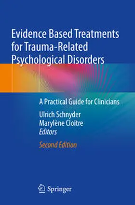 Schnyder / Cloitre |  Evidence Based Treatments for Trauma-Related Psychological Disorders | Buch |  Sack Fachmedien