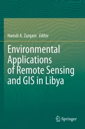 Zurqani |  Environmental Applications of Remote Sensing and GIS in Libya | Buch |  Sack Fachmedien