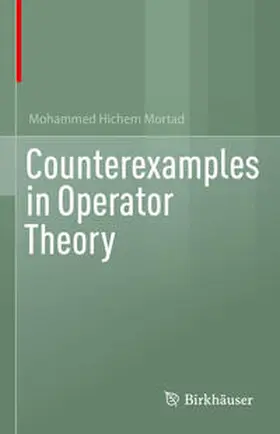 Mortad | Counterexamples in Operator Theory | E-Book | www.sack.de