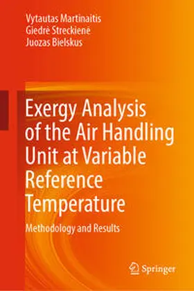 Martinaitis / Streckiene / Streckiene | Exergy Analysis of the Air Handling Unit at Variable Reference Temperature | E-Book | www.sack.de