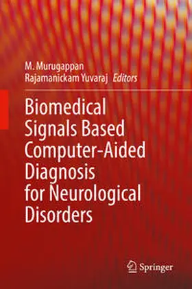 Murugappan / Rajamanickam | Biomedical Signals Based Computer-Aided Diagnosis for Neurological Disorders | E-Book | sack.de