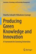 Liyanage |  Producing Green Knowledge and Innovation | Buch |  Sack Fachmedien