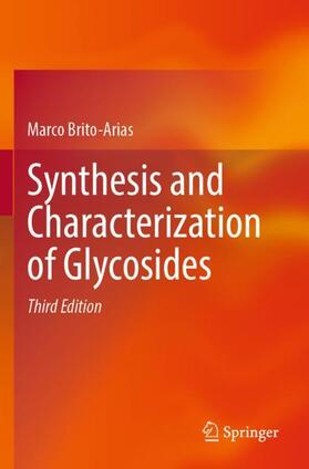 Brito-Arias | Synthesis and Characterization of Glycosides | Buch | 978-3-030-97856-3 | sack.de
