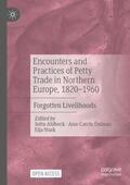 Ahlbeck / Stark / Östman |  Encounters and Practices of Petty Trade in Northern Europe, 1820¿1960 | Buch |  Sack Fachmedien