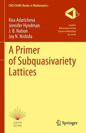 Adaricheva / Nishida / Hyndman |  A Primer of Subquasivariety Lattices | Buch |  Sack Fachmedien