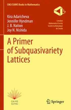 Adaricheva / Hyndman / Nation |  A Primer of Subquasivariety Lattices | eBook | Sack Fachmedien