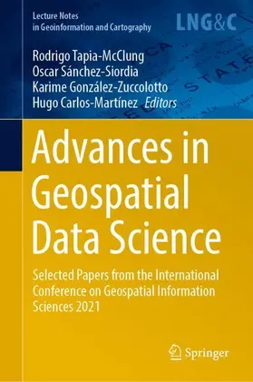 Tapia-McClung / Carlos-Martínez / Sánchez-Siordia |  Advances in Geospatial Data Science | Buch |  Sack Fachmedien