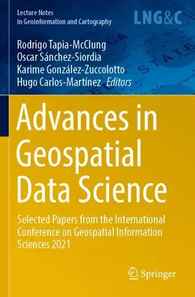 Tapia-McClung / Carlos-Martínez / Sánchez-Siordia |  Advances in Geospatial Data Science | Buch |  Sack Fachmedien