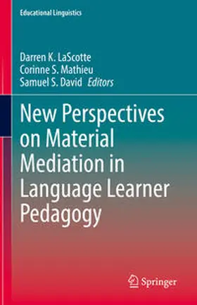 LaScotte / Mathieu / David | New Perspectives on Material Mediation in Language Learner Pedagogy | E-Book | sack.de