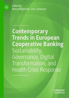 Lamarque / Migliorelli | Contemporary Trends in European Cooperative Banking | Buch | 978-3-030-98193-8 | sack.de