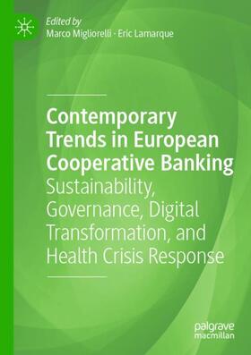 Lamarque / Migliorelli | Contemporary Trends in European Cooperative Banking | Buch | 978-3-030-98196-9 | sack.de