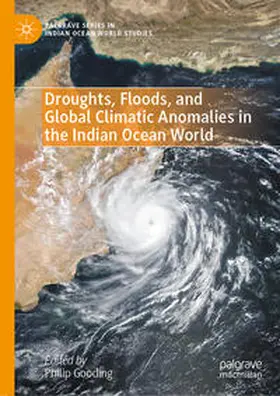 Gooding |  Droughts, Floods, and Global Climatic Anomalies in the Indian Ocean World | eBook | Sack Fachmedien