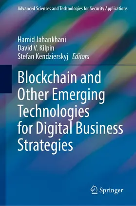 Jahankhani / Kendzierskyj / V. Kilpin |  Blockchain and Other Emerging Technologies for Digital Business Strategies | Buch |  Sack Fachmedien