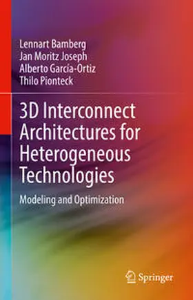 Bamberg / Joseph / García-Ortiz | 3D Interconnect Architectures for Heterogeneous Technologies | E-Book | www.sack.de
