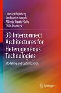 Bamberg / Pionteck / Joseph |  3D Interconnect Architectures for Heterogeneous Technologies | Buch |  Sack Fachmedien