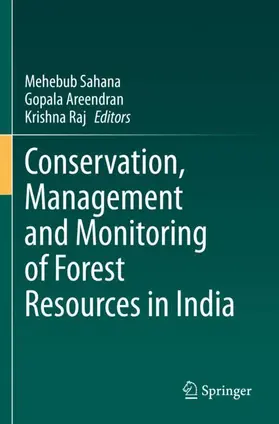 Sahana / Raj / Areendran |  Conservation, Management and Monitoring of Forest Resources in India | Buch |  Sack Fachmedien