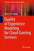 Zadtootaghaj |  Quality of Experience Modeling for Cloud Gaming Services | eBook | Sack Fachmedien