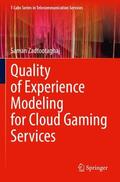 Zadtootaghaj |  Quality of Experience Modeling for Cloud Gaming Services | Buch |  Sack Fachmedien