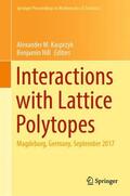 Nill / Kasprzyk |  Interactions with Lattice Polytopes | Buch |  Sack Fachmedien