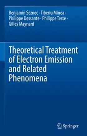 Seznec / Minea / Dessante |  Theoretical Treatment of Electron Emission and Related Phenomena | eBook | Sack Fachmedien