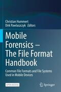 Pawlaszczyk / Hummert |  Mobile Forensics ¿ The File Format Handbook | Buch |  Sack Fachmedien