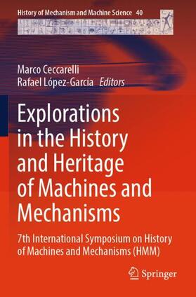 López-García / Ceccarelli |  Explorations in the History and Heritage of Machines and Mechanisms | Buch |  Sack Fachmedien