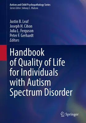 Leaf / Gerhardt / Cihon |  Handbook of Quality of Life for Individuals with Autism Spectrum Disorder | Buch |  Sack Fachmedien