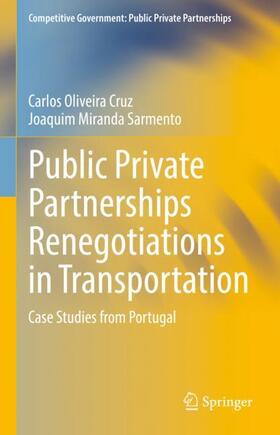 Miranda Sarmento / Oliveira Cruz | Public Private Partnerships Renegotiations in Transportation | Buch | 978-3-030-98510-3 | sack.de