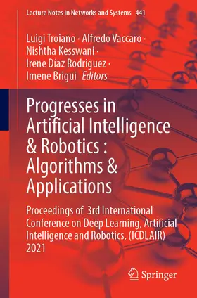 Troiano / Vaccaro / Brigui |  Progresses in Artificial Intelligence & Robotics: Algorithms & Applications | Buch |  Sack Fachmedien
