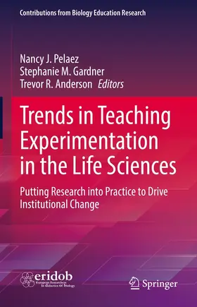 Pelaez / Gardner / Anderson | Trends in Teaching Experimentation in the Life Sciences | E-Book | sack.de