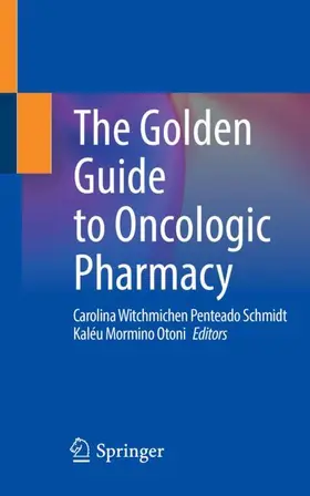 Otoni / Schmidt | The Golden Guide to Oncologic Pharmacy | Buch | 978-3-030-98595-0 | www.sack.de