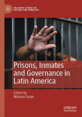 Sozzo | Prisons, Inmates and Governance in Latin America | Buch | 978-3-030-98604-9 | sack.de