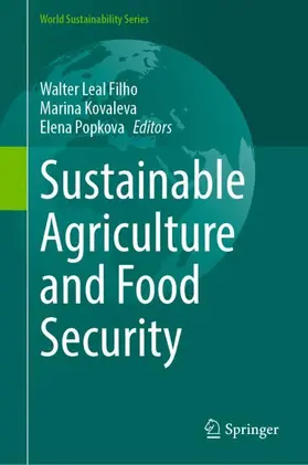 Leal Filho / Kovaleva / Popkova |  Sustainable Agriculture and Food Security | Buch |  Sack Fachmedien