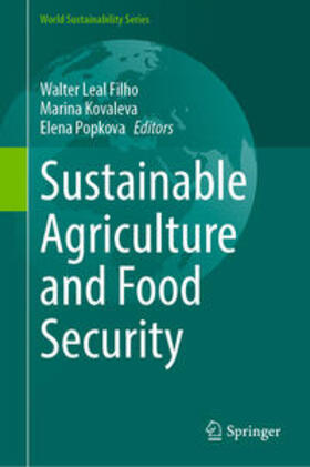 Leal Filho / Kovaleva / Popkova |  Sustainable Agriculture and Food Security | eBook | Sack Fachmedien
