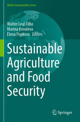 Leal Filho / Popkova / Kovaleva |  Sustainable Agriculture and Food Security | Buch |  Sack Fachmedien