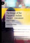 Pacchioni |  The Image of the Puppet in Italian Theater, Literature and Film | Buch |  Sack Fachmedien