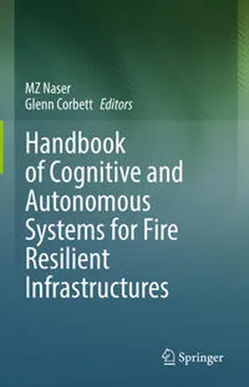 Naser / Corbett |  Handbook of Cognitive and Autonomous Systems for Fire Resilient Infrastructures | eBook | Sack Fachmedien