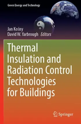 Yarbrough / Kosny / Kosny |  Thermal Insulation and Radiation Control Technologies for Buildings | Buch |  Sack Fachmedien