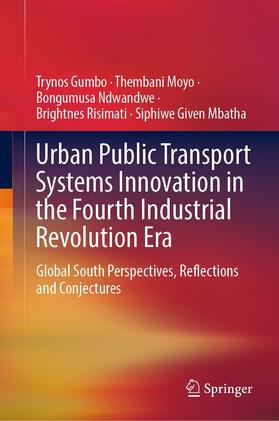 Gumbo / Moyo / Ndwandwe |  Urban Public Transport Systems Innovation in the Fourth Industrial Revolution Era | eBook | Sack Fachmedien