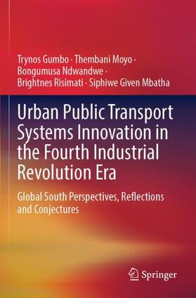 Gumbo / Moyo / Mbatha | Urban Public Transport Systems Innovation in the Fourth Industrial Revolution Era | Buch | 978-3-030-98719-0 | sack.de