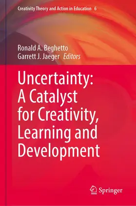 Jaeger / Beghetto |  Uncertainty: A Catalyst for Creativity, Learning and Development | Buch |  Sack Fachmedien