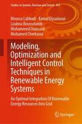 Labbadi / Elyaalaoui / Cherkaoui |  Modeling, Optimization and Intelligent Control Techniques in Renewable Energy Systems | Buch |  Sack Fachmedien