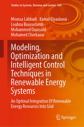 Labbadi / Elyaalaoui / Bousselamti | Modeling, Optimization and Intelligent Control Techniques in Renewable Energy Systems | E-Book | sack.de