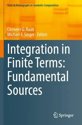 Singer / Raab |  Integration in Finite Terms: Fundamental Sources | Buch |  Sack Fachmedien