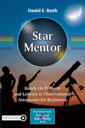 Barth | Star Mentor: Hands-On Projects and Lessons in Observational Astronomy for Beginners | E-Book | www.sack.de