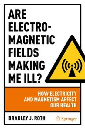 Roth | Are Electromagnetic Fields Making Me Ill? | E-Book | www.sack.de
