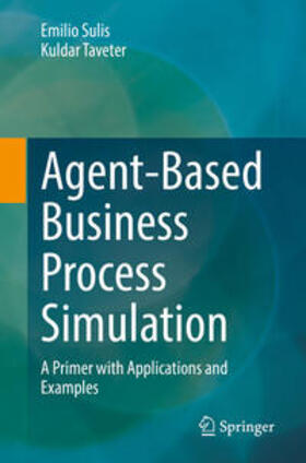 Sulis / Taveter | Agent-Based Business Process Simulation | E-Book | sack.de