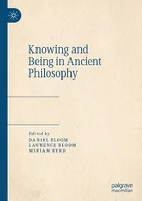 Bloom / Byrd | Knowing and Being in Ancient Philosophy | E-Book | www.sack.de