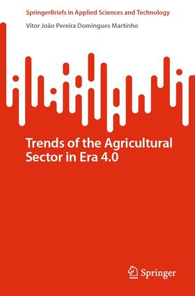 Martinho | Trends of the Agricultural Sector in Era 4.0 | E-Book | sack.de