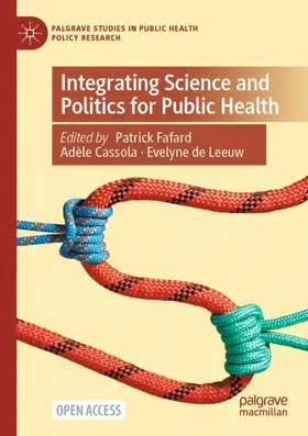 Fafard / de Leeuw / Cassola |  Integrating Science and Politics for Public Health | Buch |  Sack Fachmedien